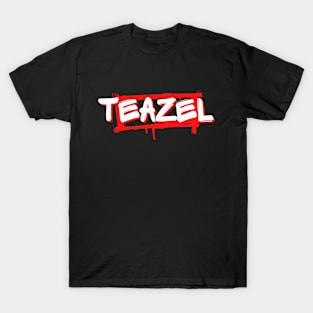 Teazel - funny words - funny sayings T-Shirt